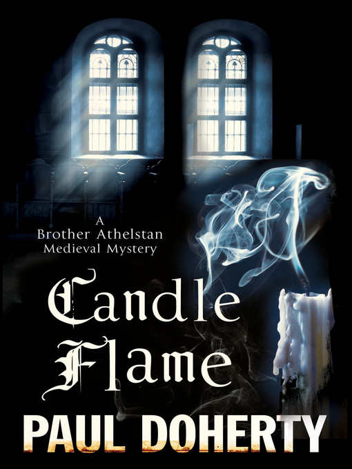 Title details for Candle Flame by Paul Doherty - Wait list